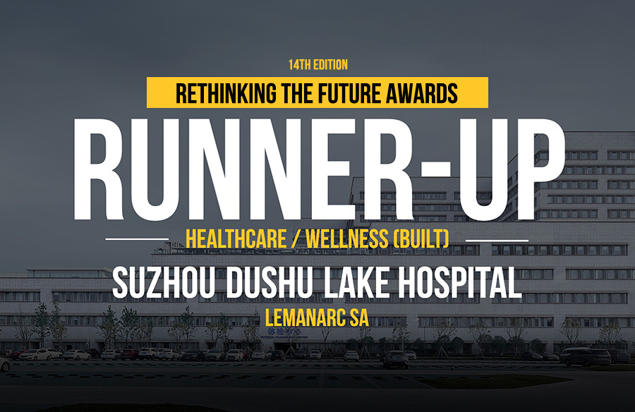 Suzhou Dushu Lake Hospital Lemanarc SA India Architecture Awards